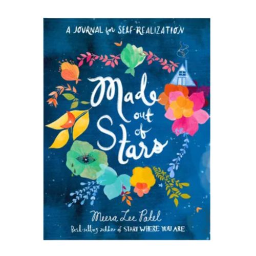 Made Out of Stars, A Journal for Self-Realization By: Meera Lee Patel