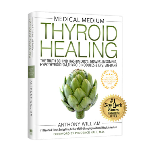 Medical Medium Thyroid Healing By: Anthony William